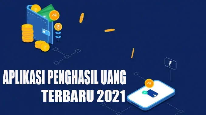 5 Aplikasi Penghasil Uang Tercepat Agustus 2021